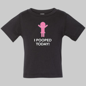 I Pooped Today Toddler T-shirt